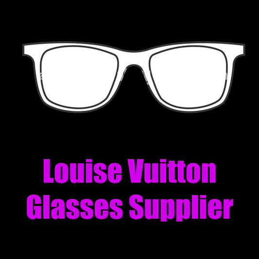 LV Glasses Supplier